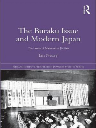 Kniha Buraku Issue and Modern Japan Ian Neary