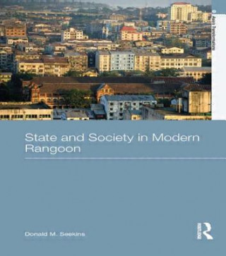 Könyv State and Society in Modern Rangoon Donald M. Seekins