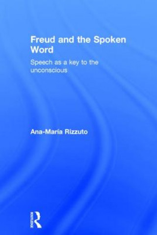 Könyv Freud and the Spoken Word ANA-MARIA RIZZUTO