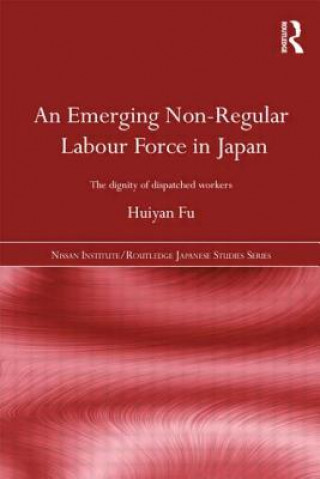 Книга Emerging Non-Regular Labour Force in Japan Huiyan Fu