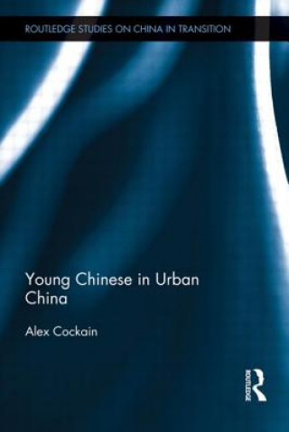 Kniha Young Chinese in Urban China Alex Cockain
