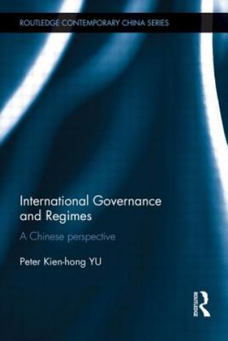 Könyv International Governance and Regimes Peter Kien-hong Yu