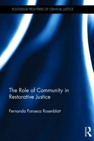 Kniha The Role of Community in Restorative Justice Fernanda Fonseca Rosenblatt