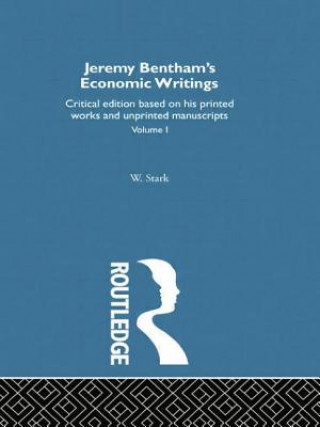 Book Jeremy Bentham's Economic Writings Werner Stark