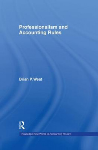 Книга Professionalism and Accounting Rules Brian P. West