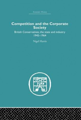 Könyv Competition and the Corporate Society Nigel Harris
