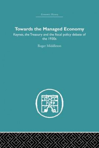 Kniha Towards the Managed Economy Roger Middleton