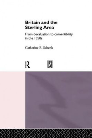 Kniha Britain and the Sterling Area SCHENK
