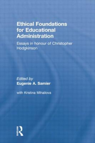 Carte Ethical Foundations for Educational Administration Eugenie Samier