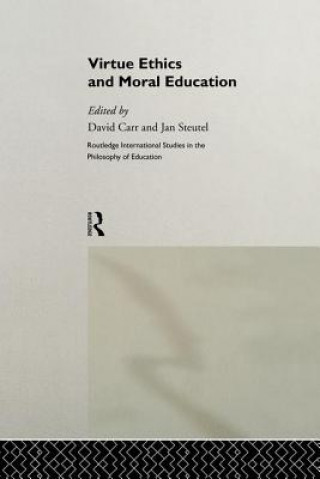 Knjiga Virtue Ethics and Moral Education David Carr