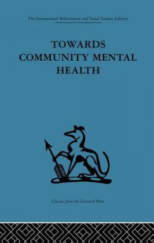 Kniha Towards Community Mental Health John D. Sutherland