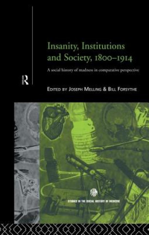 Buch Insanity, Institutions and Society, 1800-1914 Bill Forsythe