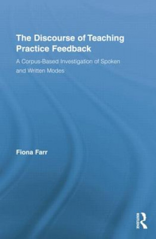 Könyv Discourse of Teaching Practice Feedback FARR