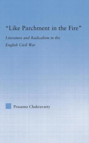 Kniha Like Parchment in the Fire CHAKRAVARTY