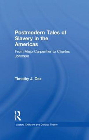 Kniha Postmodern Tales of Slavery in the Americas COX