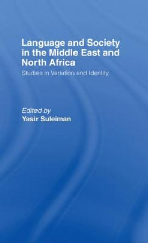 Книга Language and Society in the Middle East and North Africa Yasir Suleiman