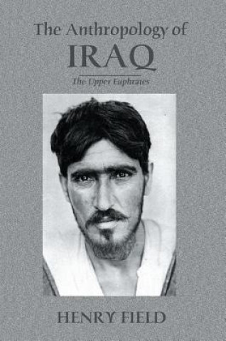 Könyv Anthropology Of Iraq FIELD