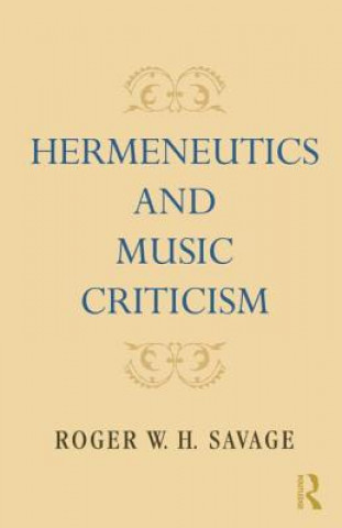 Könyv Hermeneutics and Music Criticism SAVAGE