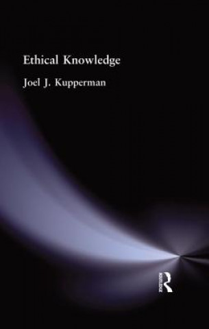 Libro Ethical Knowledge KUPPERMAN  JOEL J