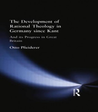 Carte Development of Rational Theology in Germany since Kant PFLEIDERER  OTTO