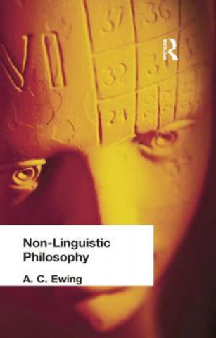 Kniha Non-Linguistic Philosophy EWING  A C