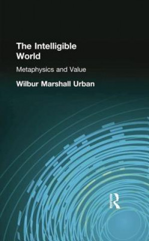 Kniha Intelligible World URBAN  WILBUR MARSH