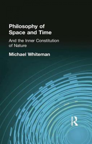 Kniha Philosophy of Space and Time WHITEMAN  MICHAEL