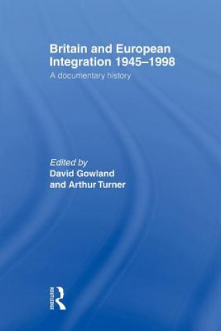 Kniha Britain and European Integration 1945-1998 