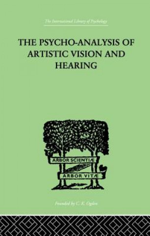 Könyv Psycho-Analysis Of Artistic Vision And Hearing Anton Ehrenzweig