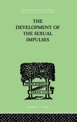 Könyv Development Of The Sexual Impulses MONEY KYRLE  R E