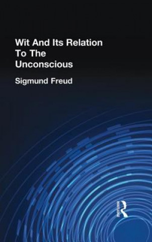 Buch Wit And Its Relation To The Unconscious FREUD  SIGMUND