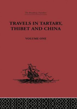 Carte Travels in Tartary, Thibet and China, Volume One Joseph Gabet