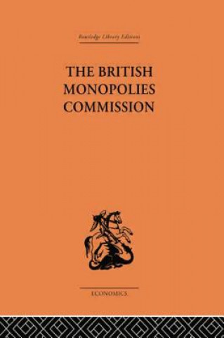 Kniha British Monopolies Commission ROWLEY