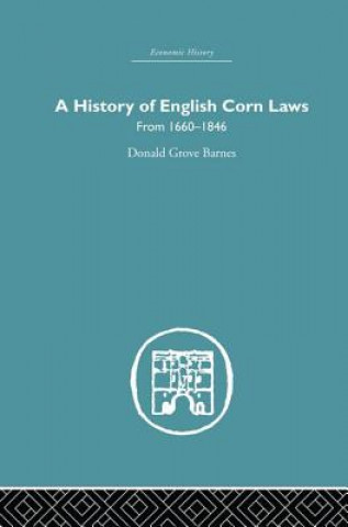 Carte History of English Corn Laws, A BARNES
