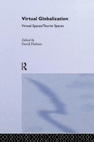 Kniha Virtual Globalization David Holmes