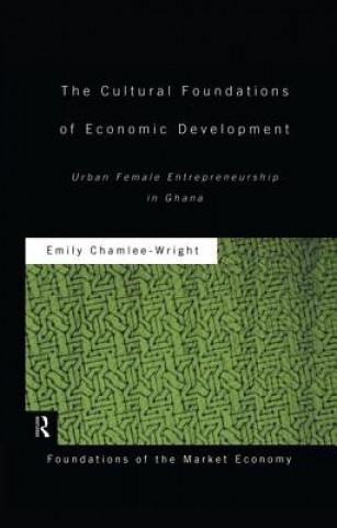 Carte Cultural Foundations of Economic Development CHAMLEE WRIGHT