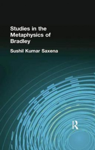 Βιβλίο Studies in the Metaphysics of Bradley SAXENA  SUSHIL KUMA