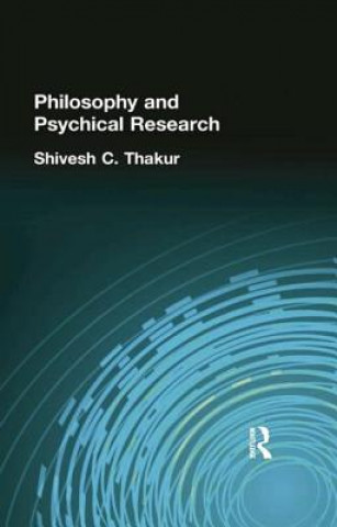 Книга Philosophy and Psychical Research THAKUR  SHIVESH C