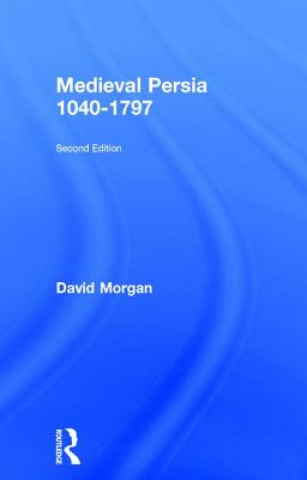 Carte Medieval Persia 1040-1797 David Morgan