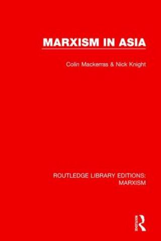 Książka Marxism in Asia (RLE Marxism) Nick Knight