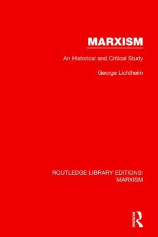 Knjiga Marxism (RLE Marxism) George Lichtheim