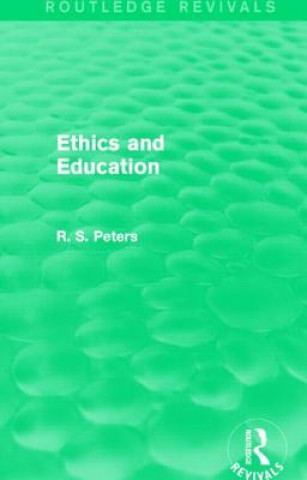 Книга Ethics and Education (REV) RPD R. S. Peters