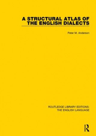Carte Structural Atlas of the English Dialects Peter Anderson