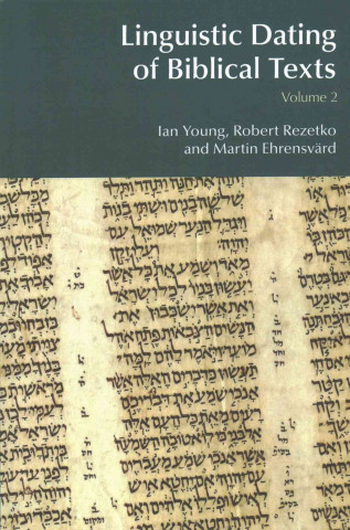 Carte Linguistic Dating of Biblical Texts: Volume 2 Martin Ehrensvard