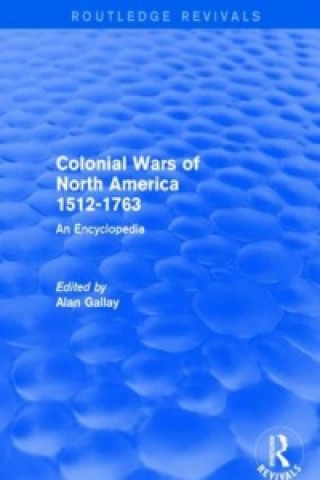 Carte Colonial Wars of North America, 1512-1763 (REV) RPD Gallay