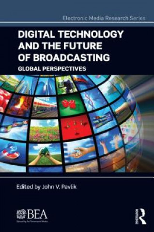Carte Digital Technology and the Future of Broadcasting John V. Pavlik