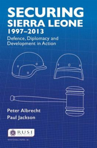 Carte Securing Sierra Leone, 1997-2013 Paul Jackson