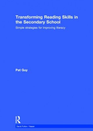 Könyv Transforming Reading Skills in the Secondary School Pat Guy