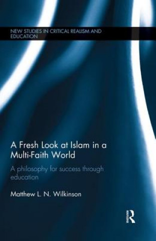 Książka Fresh Look at Islam in a Multi-Faith World Matthew L. N. Wilkinson