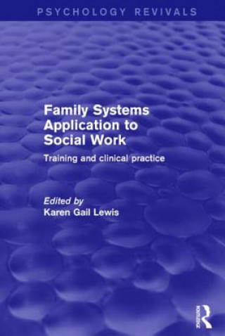 Kniha Family Systems Application to Social Work KAREN GAIL LEWIS